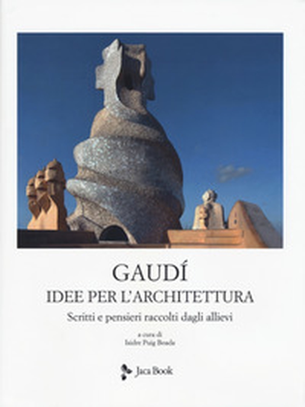 Idee per l'architettura. Scritti e pensieri raccolti dagli allievi - Librerie.coop Idee per l'architettura. Scritti e pensieri raccolti dagli allievi - Librerie.coop