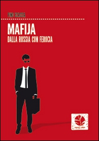 Mafija. Dalla Russia con ferocia - Librerie.coop