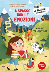 A spasso con le emozioni. Scegli l'emoji e crea la tua avventura! - Librerie.coop A spasso con le emozioni. Scegli l'emoji e crea la tua avventura! - Librerie.coop