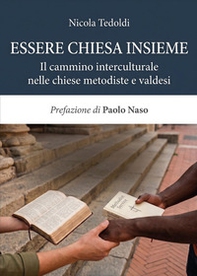 Essere chiesa insieme. Il cammino interculturale nelle chiese metodiste e valdesi - Librerie.coop