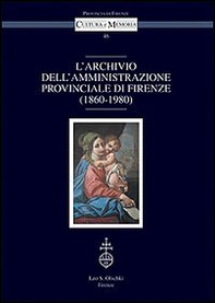 L'archivio dell'amministrazione provinciale di Firenze (1860-1980) - Librerie.coop L'archivio dell'amministrazione provinciale di Firenze (1860-1980) - Librerie.coop