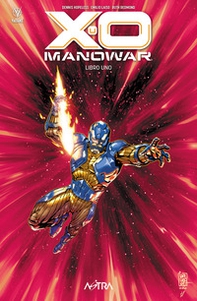 X-O Manowar - Vol. 1 - Librerie.coop