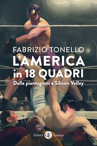L'America in 18 quadri. Dalle piantagioni a Silicon Valley - Librerie.coop