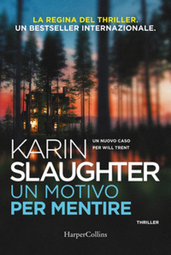 Un motivo per mentire. Un nuovo caso per Will Trent - Librerie.coop Un motivo per mentire. Un nuovo caso per Will Trent - Librerie.coop