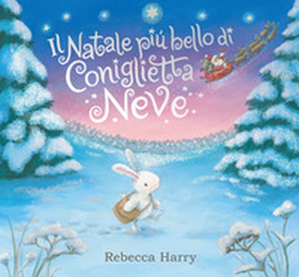 Il Natale più bello di Coniglietta Neve - Librerie.coop Il Natale più bello di Coniglietta Neve - Librerie.coop
