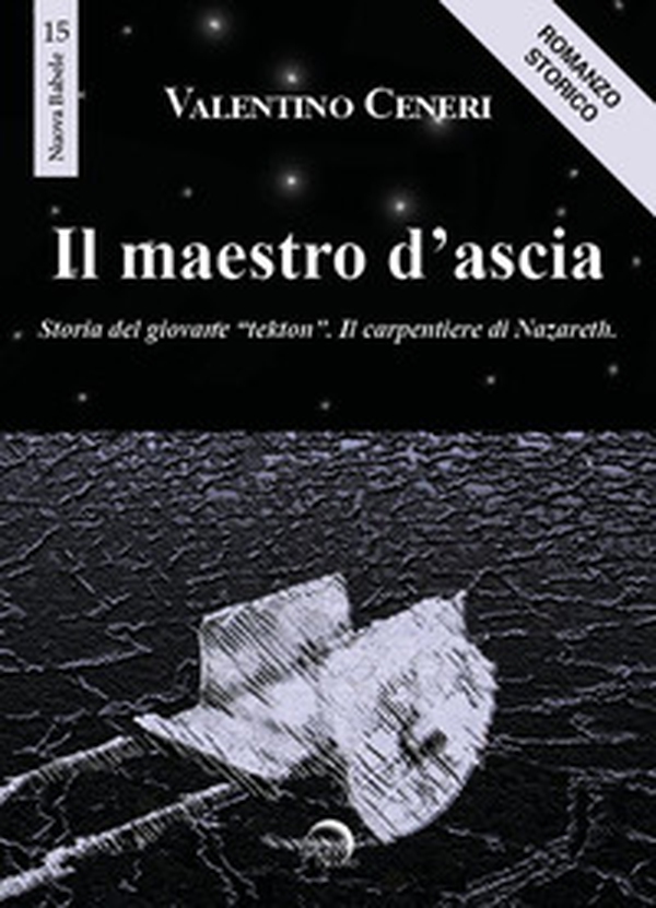 Il maestro d'ascia. Storia del giovane «Tekton». Il carpentiere di Nazareth - Librerie.coop Il maestro d'ascia. Storia del giovane «Tekton». Il carpentiere di Nazareth - Librerie.coop