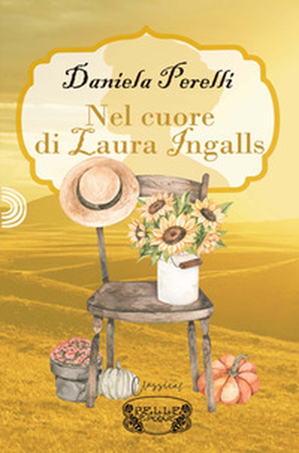 Nel cuore di Laura Ingalls - Librerie.coop Nel cuore di Laura Ingalls - Librerie.coop