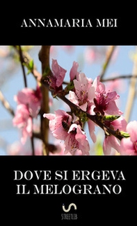 Dove si ergeva il melograno - Librerie.coop