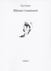 Rilassare i masticatori - Librerie.coop Rilassare i masticatori - Librerie.coop