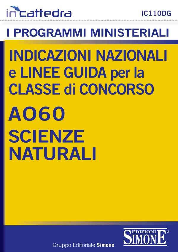 Indicazioni nazionali e linee guida per la classe di concorso - A060 Scienze naturali - Librerie.coop Indicazioni nazionali e linee guida per la classe di concorso - A060 Scienze naturali - Librerie.coop