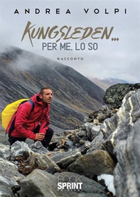 Kungsleden... per me, lo so - Librerie.coop