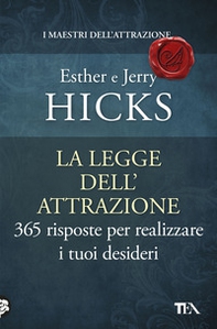 La legge dell'attrazione. 365 risposte per realizzare i tuoi desideri - Librerie.coop