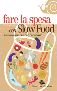 Fare la spesa con Slow Food - Librerie.coop