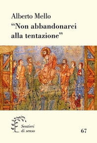 «Non abbandonarci alla tentazione» - Librerie.coop