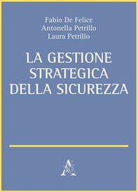La gestione strategica della sicurezza - Librerie.coop La gestione strategica della sicurezza - Librerie.coop
