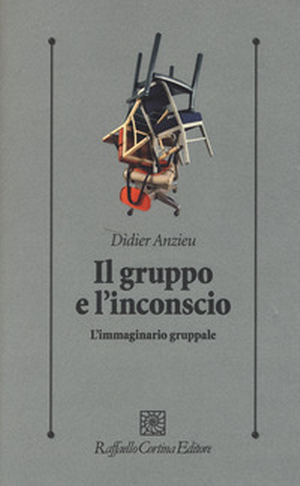 Il gruppo e l'inconscio. L'immaginario gruppale - Librerie.coop Il gruppo e l'inconscio. L'immaginario gruppale - Librerie.coop