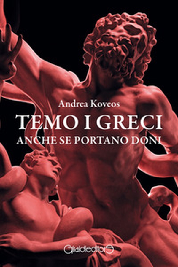 Temo i Greci anche se portano doni - Librerie.coop Temo i Greci anche se portano doni - Librerie.coop