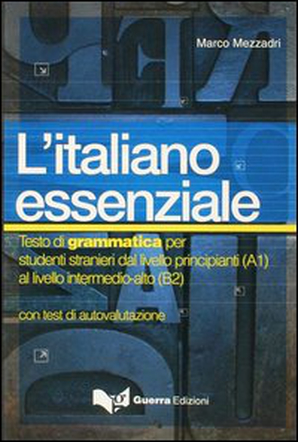 L'italiano essenziale. Testo di grammatica per studenti stranieri - Librerie.coop L'italiano essenziale. Testo di grammatica per studenti stranieri - Librerie.coop