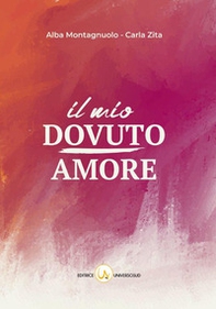 Il mio dovuto amore - Librerie.coop