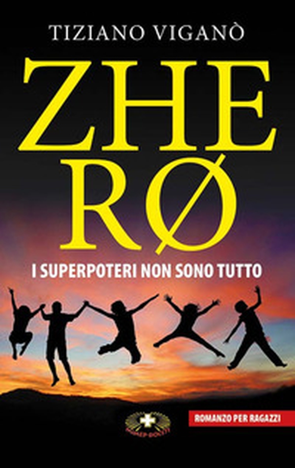 Zhero. I superpoteri non sono tutto - Librerie.coop Zhero. I superpoteri non sono tutto - Librerie.coop