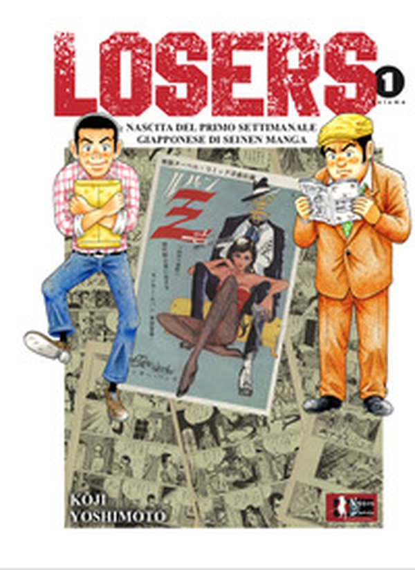Losers. Nascita del primo settimanale giapponese di seinen manga - Vol. 1 - Librerie.coop Losers. Nascita del primo settimanale giapponese di seinen manga - Vol. 1 - Librerie.coop