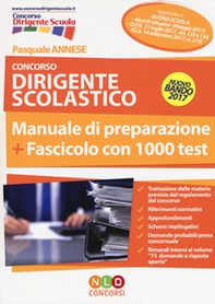 Concorso dirigente scolastico. Manuale di preparazione. Fascicolo con 1000 test - Librerie.coop