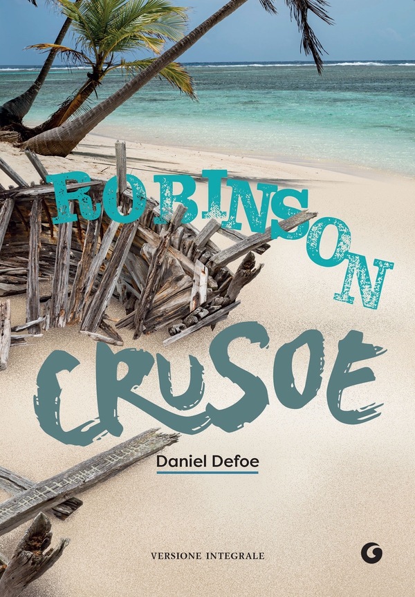 Robinson Crusoe - Librerie.coop Robinson Crusoe - Librerie.coop