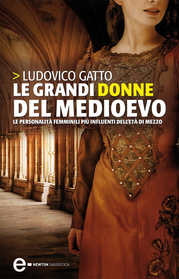 Le grandi donne del Medioevo - Librerie.coop Le grandi donne del Medioevo - Librerie.coop