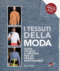 I tessuti della moda. Guida tecnica e creativa per un design responsabile - Librerie.coop