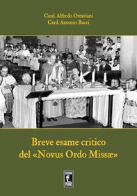 Breve esame critico del Novus Ordo Missae - Librerie.coop Breve esame critico del Novus Ordo Missae - Librerie.coop