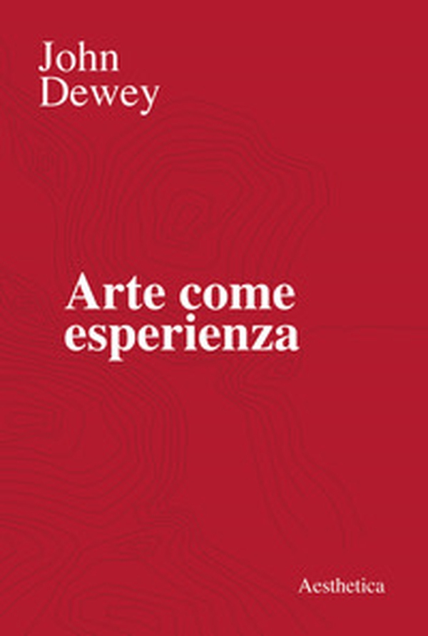 Arte come esperienza - Librerie.coop Arte come esperienza - Librerie.coop
