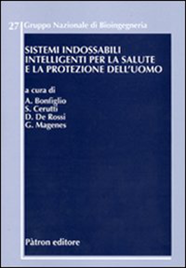 Sistemi indossabili intelligenti per la salute e la protezione dell'uomo - Librerie.coop