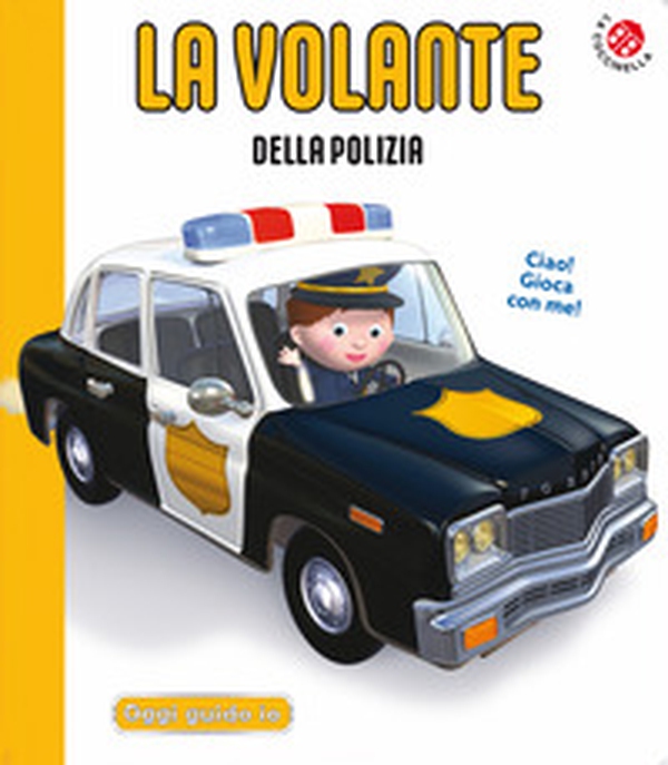 La volante della Polizia. Blu oggi guido io - Librerie.coop La volante della Polizia. Blu oggi guido io - Librerie.coop