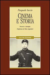 Cinema e storia. Percorsi e immagini - Librerie.coop