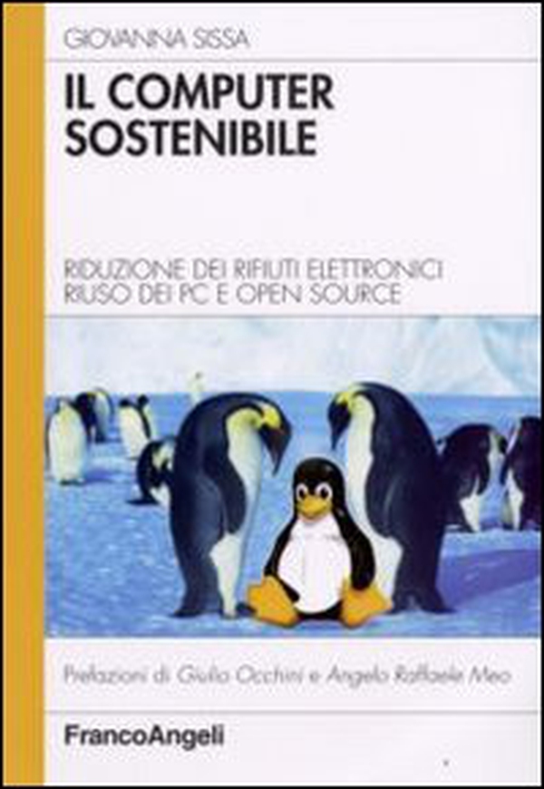 Il computer sostenibile. Riduzione dei rifiuti elettronici riuso dei pc e open source - Librerie.coop Il computer sostenibile. Riduzione dei rifiuti elettronici riuso dei pc e open source - Librerie.coop