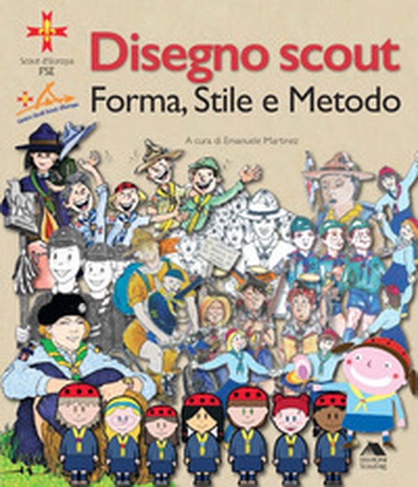 Disegno scout. Forma, stile e metodo - Librerie.coop Disegno scout. Forma, stile e metodo - Librerie.coop