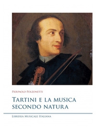 Tartini e la musica secondo natura - Librerie.coop Tartini e la musica secondo natura - Librerie.coop