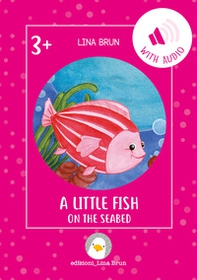 A little fish on the seabed - Librerie.coop