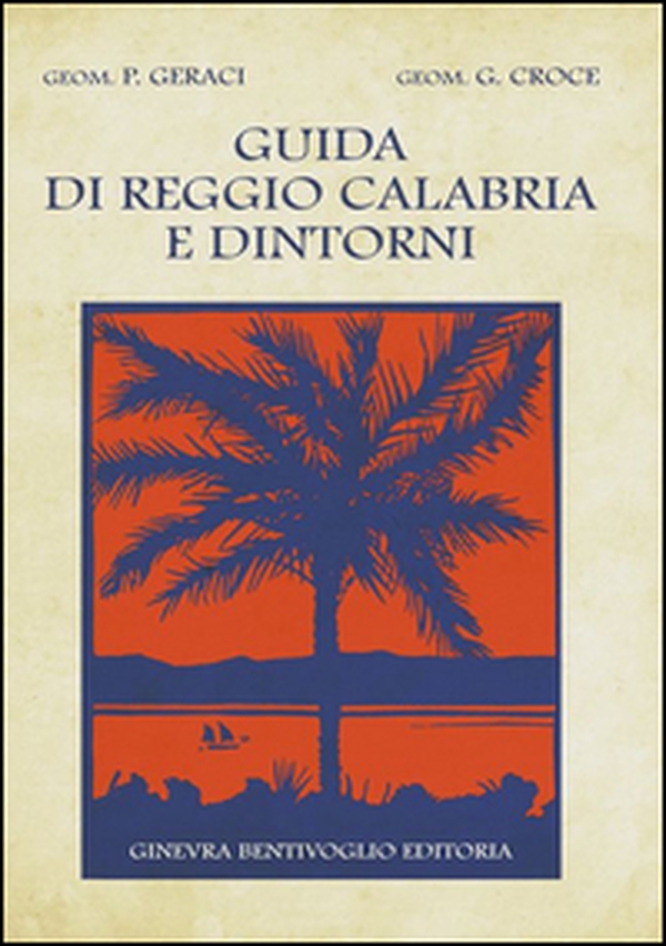 Guida di Reggio Calabria e dintorni (ristampa 1928) - Librerie.coop