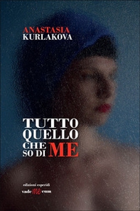 Tutto quello che so di me - Librerie.coop