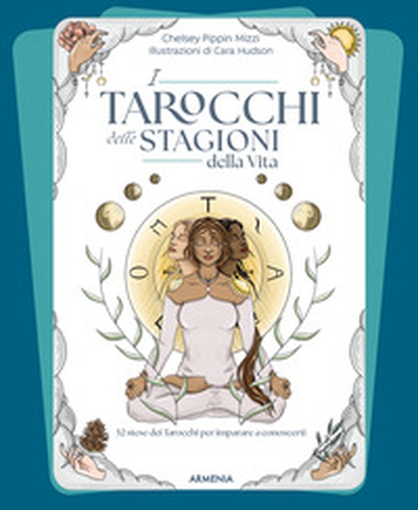 I tarocchi delle stagioni della vita - Librerie.coop I tarocchi delle stagioni della vita - Librerie.coop