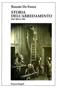 Storia dell'arredamento. Dal '400 al '900 - Librerie.coop