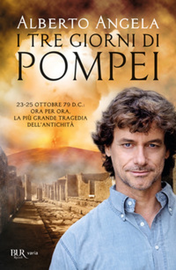 I tre giorni di Pompei: 23-25 ottobre 79 d. C. Ora per ora, la più grande tragedia dell'antichità - Librerie.coop I tre giorni di Pompei: 23-25 ottobre 79 d. C. Ora per ora, la più grande tragedia dell'antichità - Librerie.coop