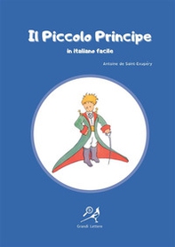 Il Piccolo Principe in italiano facile. Ediz. ad alta leggibilità - Librerie.coop