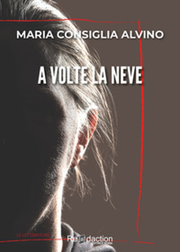 A volte la neve - Librerie.coop A volte la neve - Librerie.coop