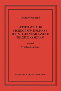 Scritti scelti di storiografia italiana e tedesca sul Mondo Antico tra XIX e XX secolo - Librerie.coop