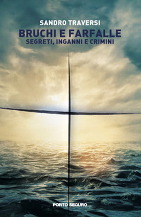 Bruchi e farfall.. Segreti, inganni e crimini - Librerie.coop Bruchi e farfall.. Segreti, inganni e crimini - Librerie.coop