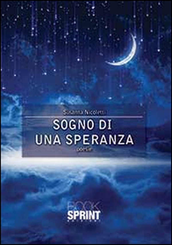 Sogno di una speranza - Librerie.coop Sogno di una speranza - Librerie.coop