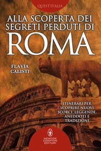 Alla scoperta dei segreti perduti di Roma - Librerie.coop Alla scoperta dei segreti perduti di Roma - Librerie.coop
