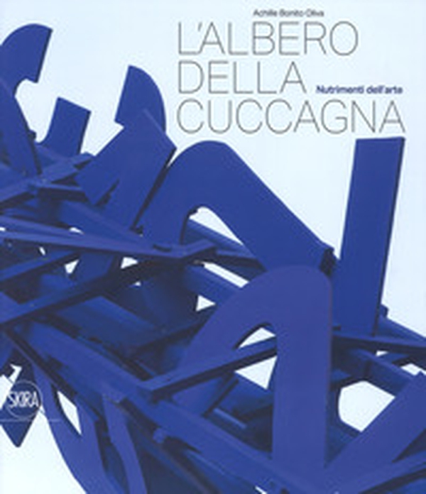 L'albero della cuccagna. Nutrimenti dell'arte - Librerie.coop L'albero della cuccagna. Nutrimenti dell'arte - Librerie.coop